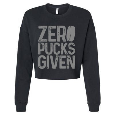 Hockey Zero Pucks Given Funny Hockey Player Goalie Cropped Pullover Crew