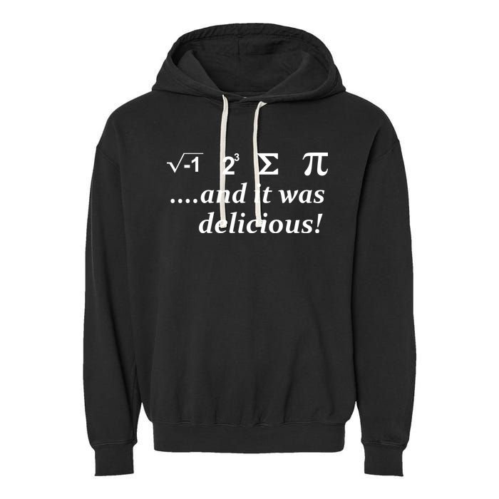 I 8 Sum Pi And It was Delicious! Garment-Dyed Fleece Hoodie