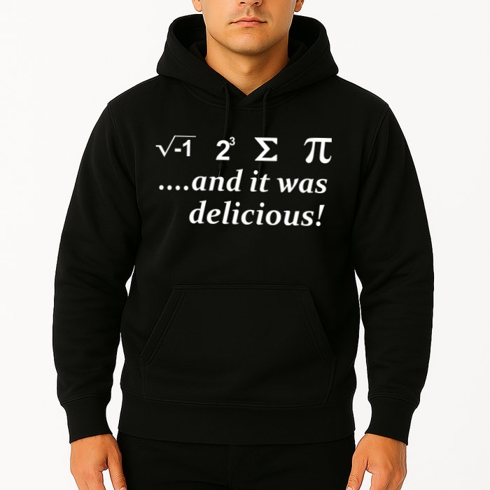 I 8 Sum Pi And It was Delicious! Hoodie