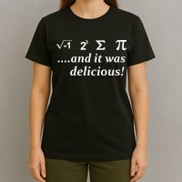 I 8 Sum Pi And It was Delicious! T-Shirt