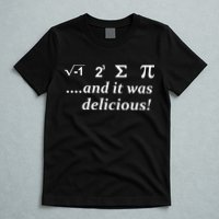 I 8 Sum Pi And It was Delicious! T-Shirt