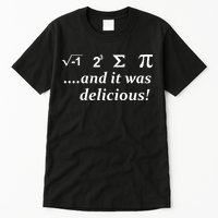 I 8 Sum Pi And It was Delicious! Tall T-Shirt