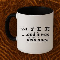 I 8 Sum Pi And It was Delicious! Mug