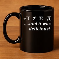 I 8 Sum Pi And It was Delicious! 11oz C Handle Ceramic Mug