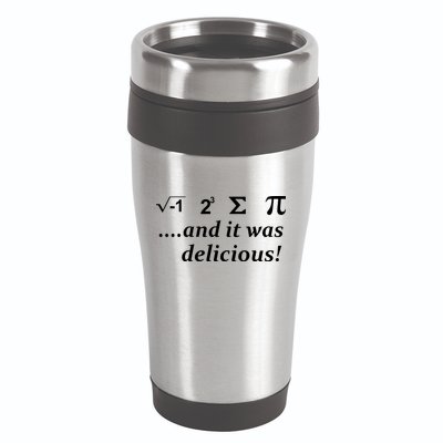I 8 Sum Pi And It was Delicious! 16oz Travel Tumbler