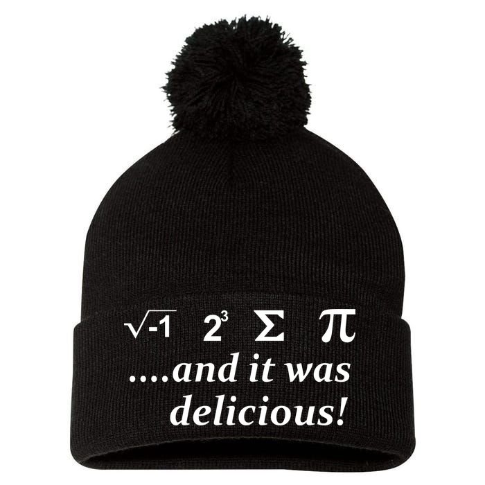 I 8 Sum Pi And It was Delicious! Pom Pom 12in Knit Beanie