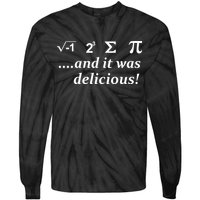 I 8 Sum Pi And It was Delicious! Tie-Dye Long Sleeve Shirt