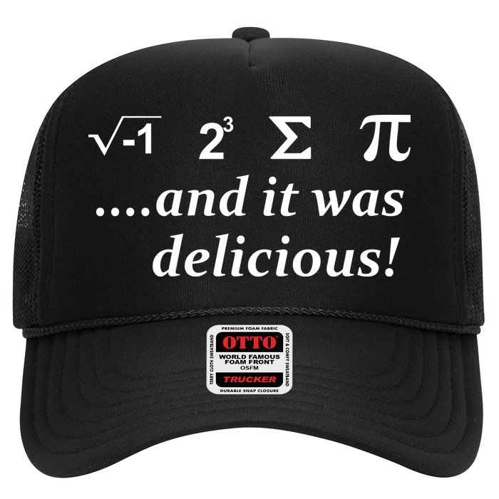 I 8 Sum Pi And It was Delicious! Trucker Hat