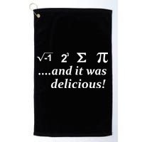 I 8 Sum Pi And It was Delicious! Golf Towel