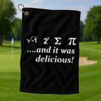 I 8 Sum Pi And It was Delicious! Golf Towel