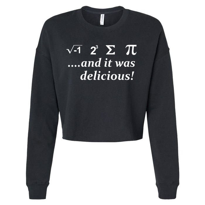 I 8 Sum Pi And It was Delicious! Cropped Pullover Crew
