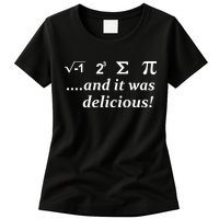 I 8 Sum Pi And It was Delicious! Womens T-Shirt