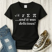 I 8 Sum Pi And It was Delicious! Womens T-Shirt