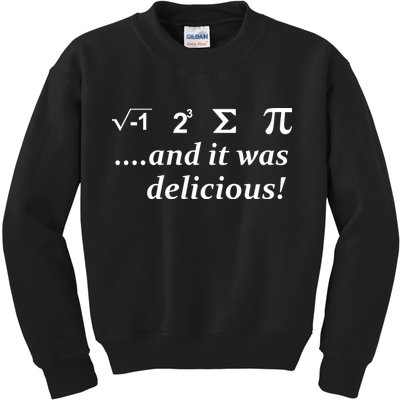 I 8 Sum Pi And It was Delicious! Kids Sweatshirt