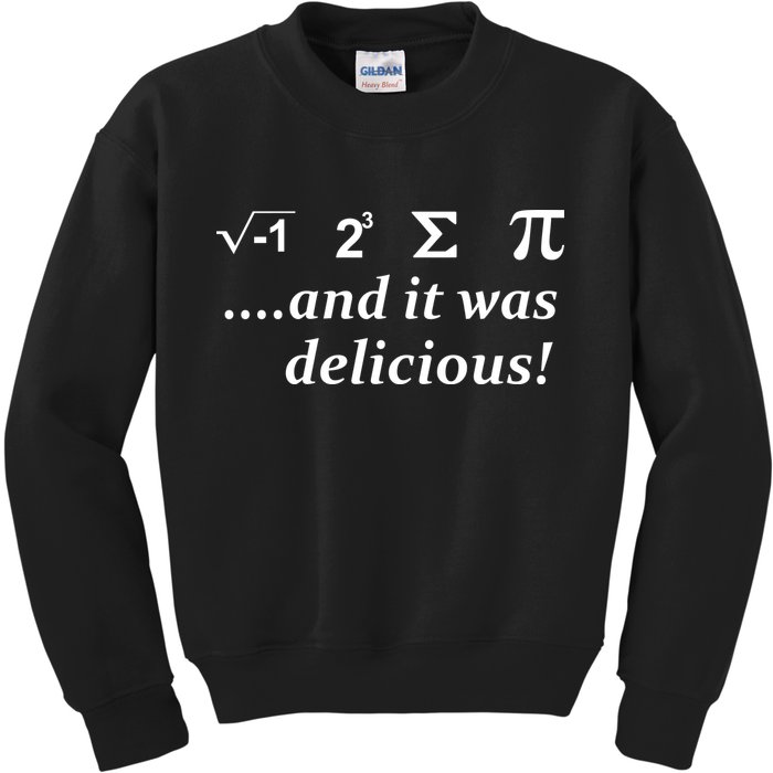 I 8 Sum Pi And It was Delicious! Kids Sweatshirt