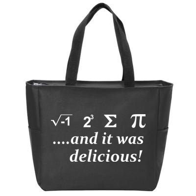 I 8 Sum Pi And It was Delicious! Zip Tote Bag