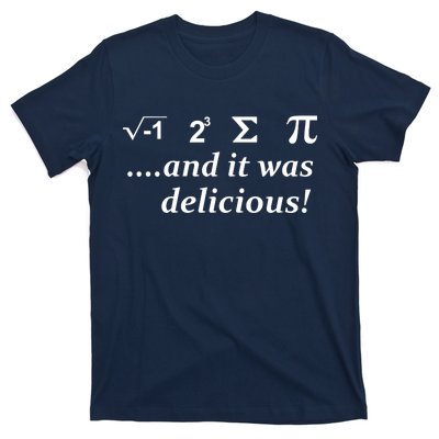 I 8 Sum Pi And It was Delicious! T-Shirt