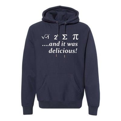 I 8 Sum Pi And It was Delicious! Premium Hoodie