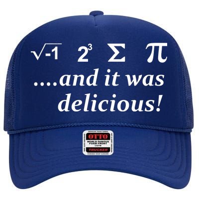 I 8 Sum Pi And It was Delicious! High Crown Mesh Back Trucker Hat