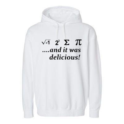 I 8 Sum Pi And It was Delicious! Garment-Dyed Fleece Hoodie