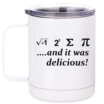 I 8 Sum Pi And It was Delicious! 12 oz Stainless Steel Tumbler Cup