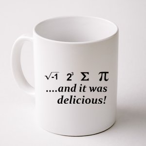 I 8 Sum Pi And It was Delicious! Coffee Mug