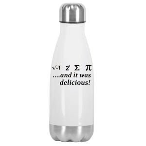 I 8 Sum Pi And It was Delicious! Stainless Steel Insulated Water Bottle