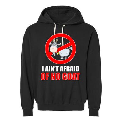 I Ain't Afraid of No Goat Chicago Garment-Dyed Fleece Hoodie