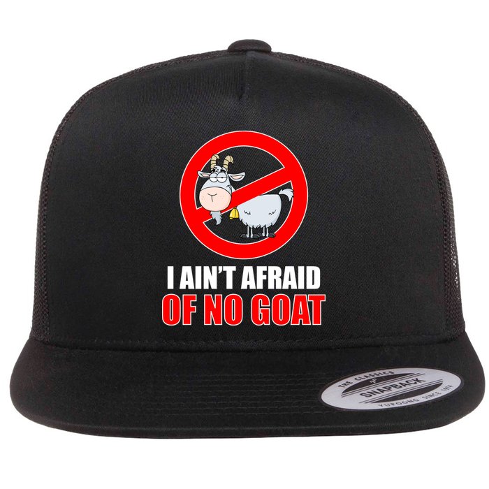 I Ain't Afraid of No Goat Chicago Flat Bill Trucker Hat