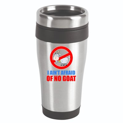 I Ain't Afraid of No Goat Chicago 16oz Travel Tumbler