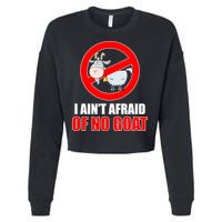 I Ain't Afraid of No Goat Chicago Cropped Pullover Crew
