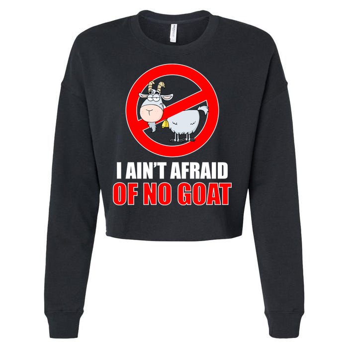 I Ain't Afraid of No Goat Chicago Cropped Pullover Crew