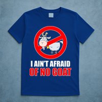 I Ain't Afraid of No Goat Chicago T-Shirt
