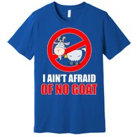 I Ain't Afraid of No Goat Chicago Premium T-Shirt