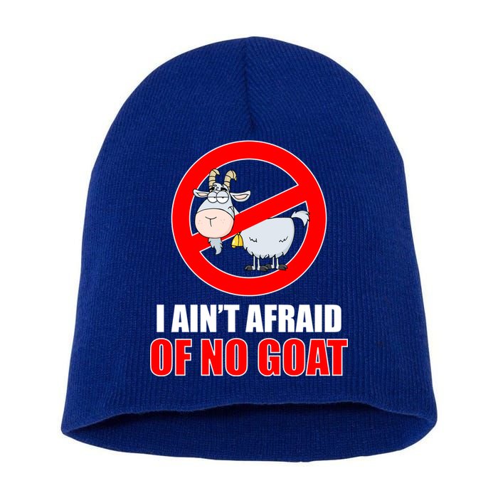 I Ain't Afraid of No Goat Chicago Short Acrylic Beanie