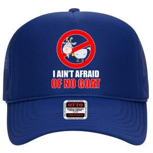 I Ain't Afraid of No Goat Chicago High Crown Mesh Back Trucker Hat