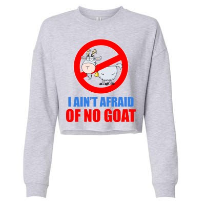 I Ain't Afraid of No Goat Chicago Cropped Pullover Crew