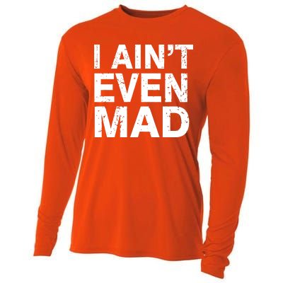 I Ain't Even Mad Cooling Performance Long Sleeve Crew