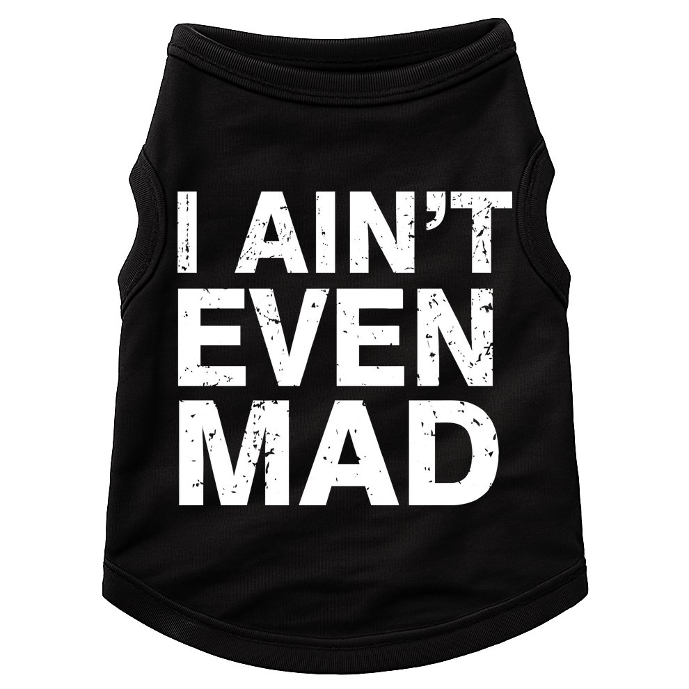 I Ain't Even Mad Doggie Tank