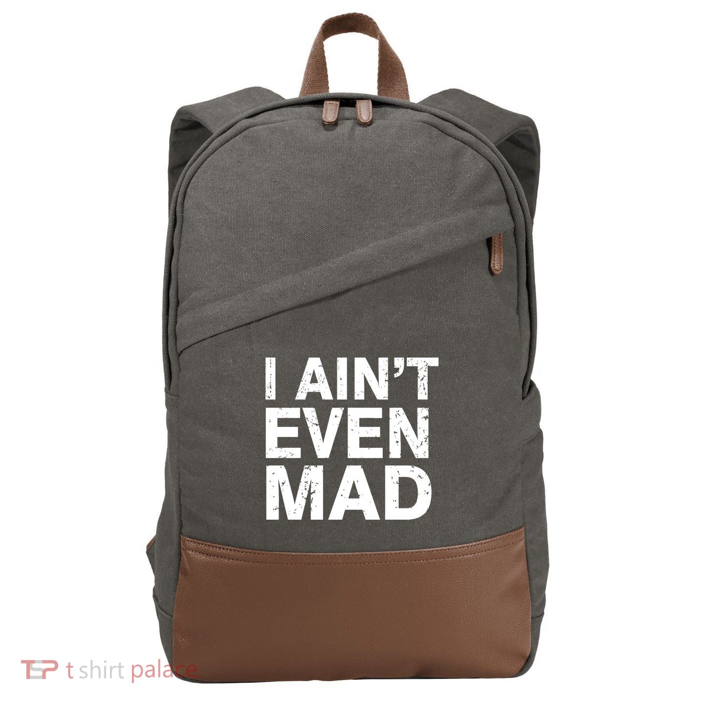 I Ain't Even Mad Cotton Canvas Backpack
