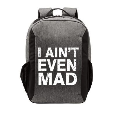 I Ain't Even Mad Vector Backpack