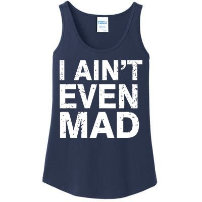 I Ain't Even Mad Ladies Essential Tank