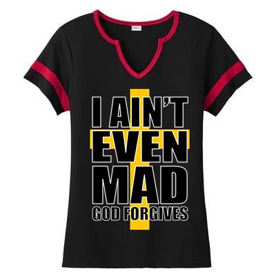 I Ain't Even Mad God Forgives Ladies Halftime Notch Neck Tee