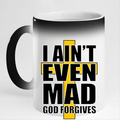 I Ain't Even Mad God Forgives 11oz Black Color Changing Mug