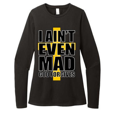 I Ain't Even Mad God Forgives Womens CVC Long Sleeve Shirt