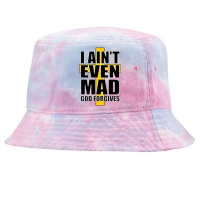 I Ain't Even Mad God Forgives Tie-Dyed Bucket Hat