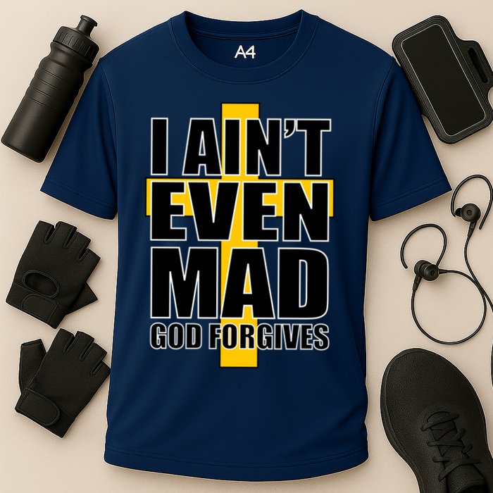 I Ain't Even Mad God Forgives Cooling Performance Crew T-Shirt