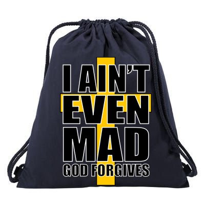 I Ain't Even Mad God Forgives Drawstring Bag