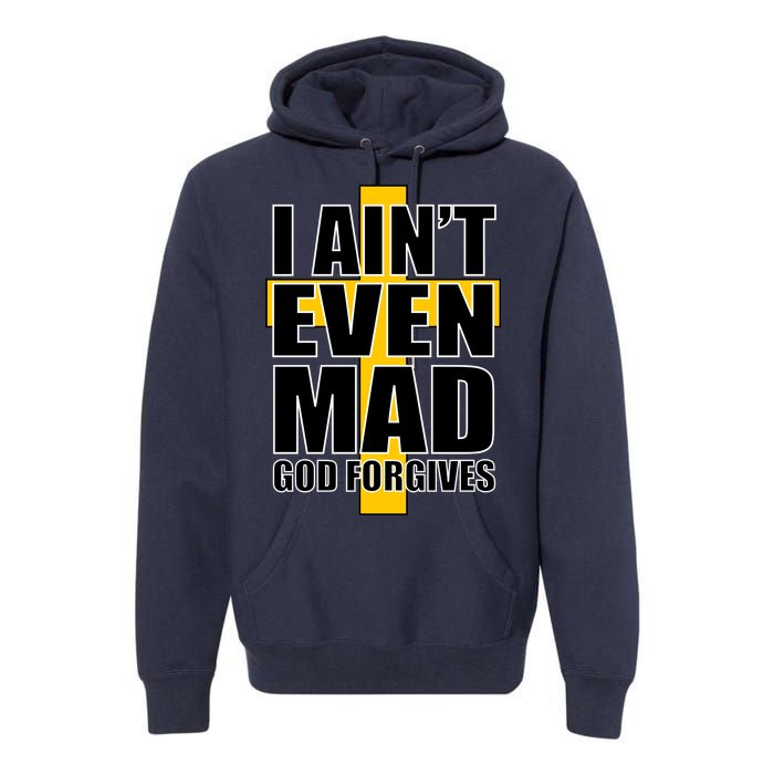 I Ain't Even Mad God Forgives Premium Hoodie