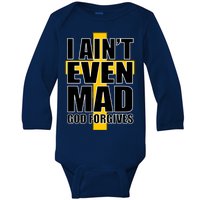 I Ain't Even Mad God Forgives Baby Long Sleeve Bodysuit